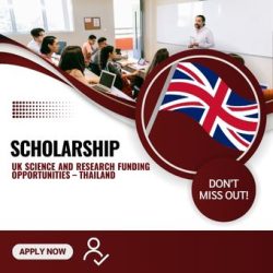 UK Science and Research Funding Opportunities – THAILAND