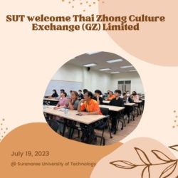 SUT welcome Thai Zhong Culture Exchange (GZ) Limited