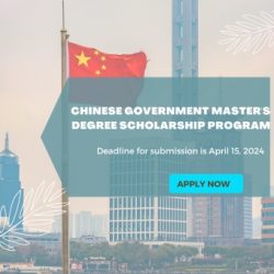 Chinese Government Master’s Degree Scholarship Program, Deadline: April 15, 2024.