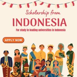 Announcement of Scholarships for International Student from Republic of Indonesia, Deadline: March and April 2024