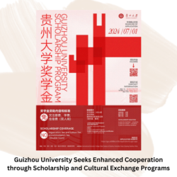 Guizhou University Seeks Enhanced Cooperation through Scholarship and Cultural Exchange Programs: Deadline July 1, 2024