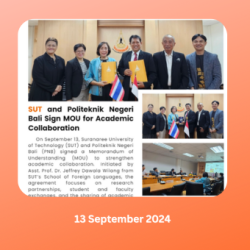 SUT and Politeknik Negeri Bali Sign MOU for Academic Collaboration, September 13, 2024