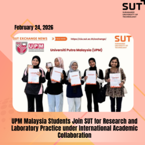 UPM Malaysia Students Join SUT for Research and Laboratory Practice under International Academic Collaboration