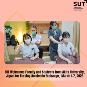 SUT Welcomes Faculty and Students from Akita University, Japan for Nursing Academic Exchange