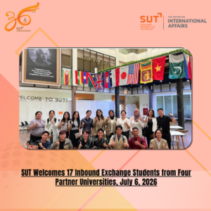 SUT Welcomes 17 Inbound Exchange Students from Four Partner Universities, July 6, 2026