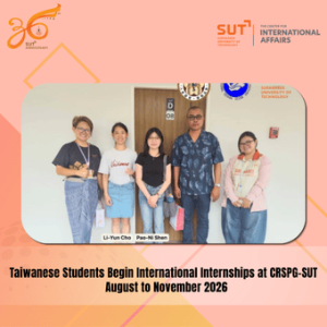 Welcome to SUT! Taiwanese Students Begin International Internships at CRSPG-SUT